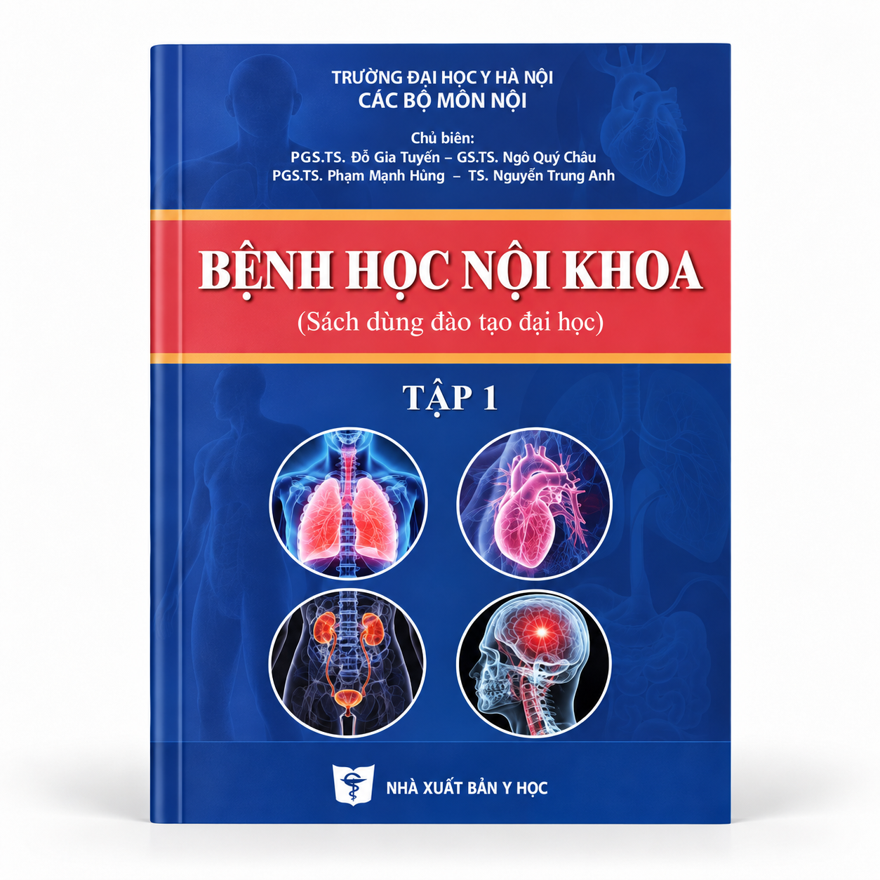 Bệnh Học Nội Khoa (Tập 1) (Sách Dùng Đào Tạo Đại Học) - Trường Đại học Y Hà Nội