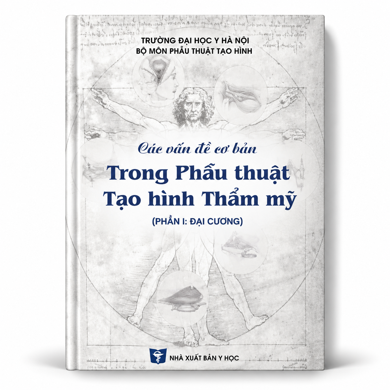 Các Vấn Đề Cơ Bản Trong Phẫu Thuật Tạo Hình Thẩm Mỹ (Phần I: Đại Cương)