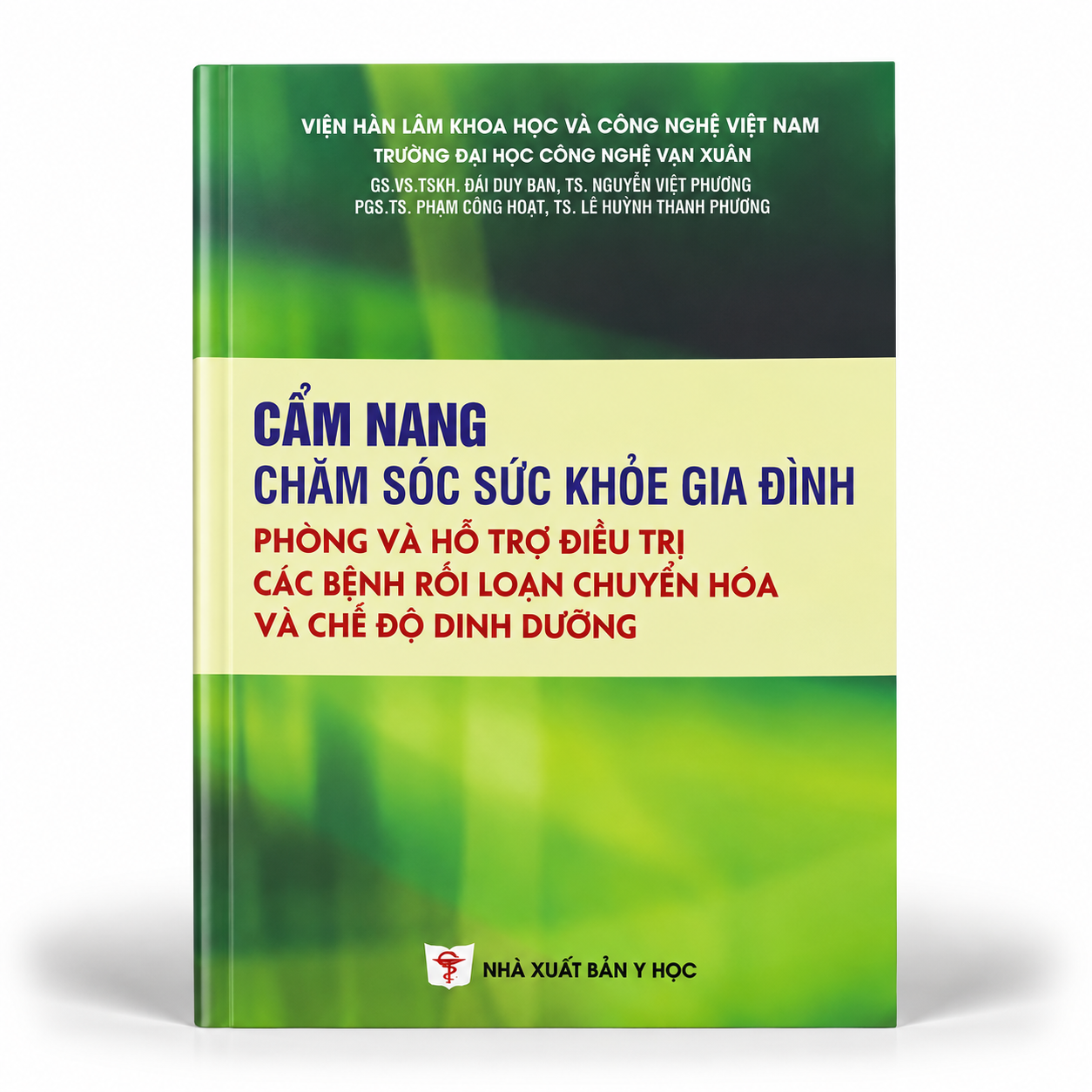 Cẩm Nang Chăm Sóc Sức Khỏe Gia Đình Phòng Và Hỗ Trợ Điều Trị Các Bệnh Rối Loạn Chuyển Hóa Và Chế Độ Dinh Dưỡng - Viện Hàn Lâm Khoa Học Và Công Nghệ Việt Nam