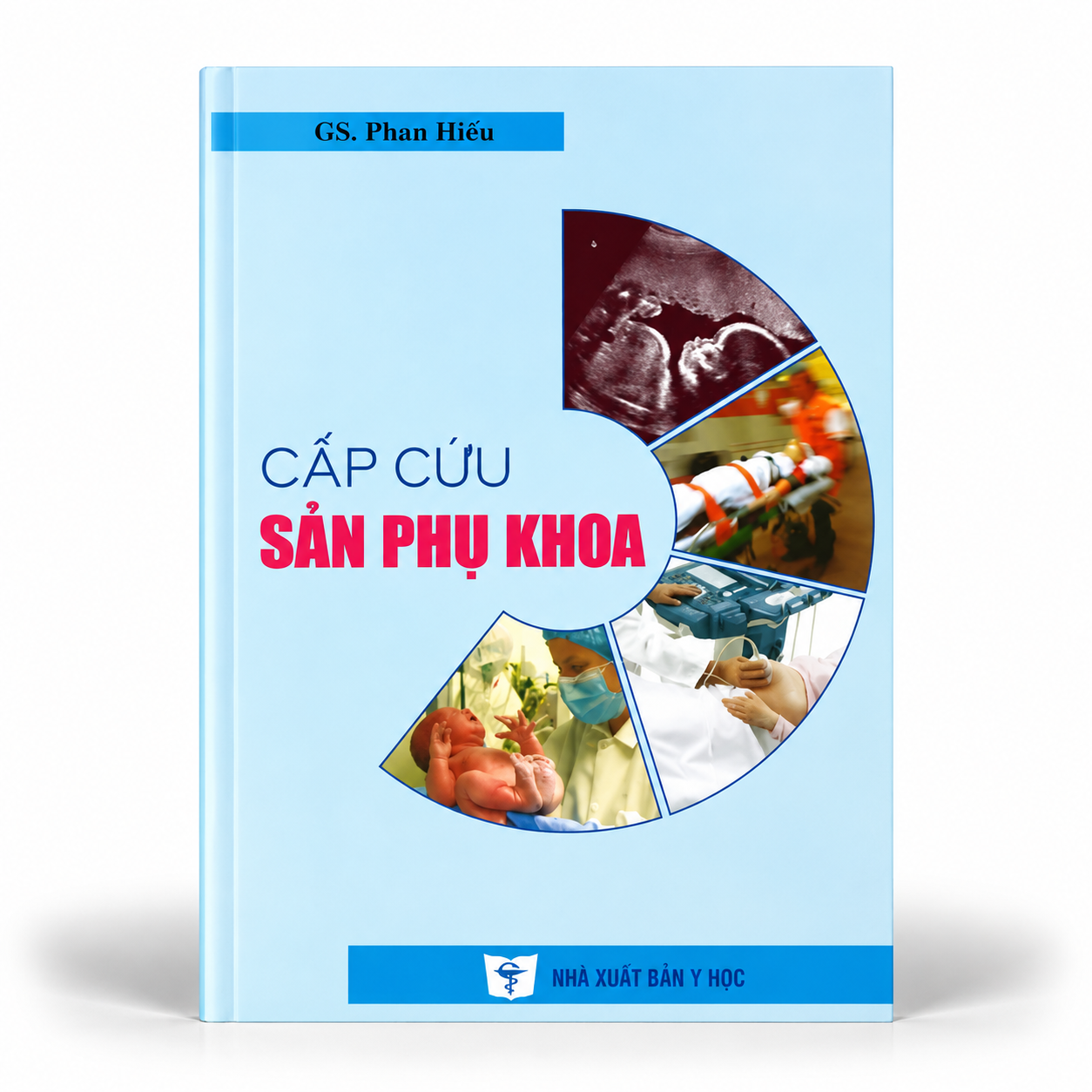 Cấp Cứu Sản Phụ Khoa - GS. Phan Hiếu