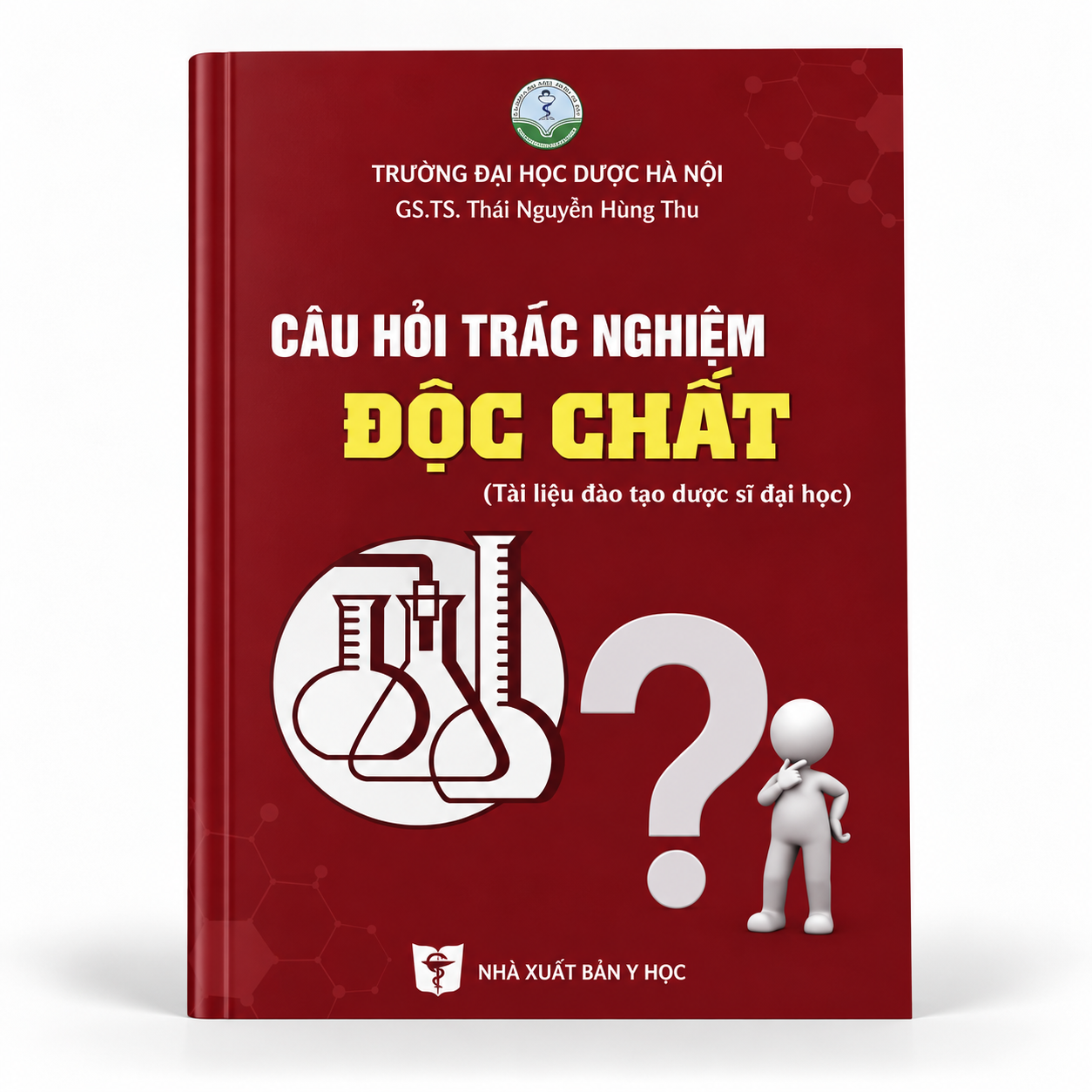 Câu Hỏi Trắc Nghiệm Độc Chất (Tài Liệu Đào Tạo Dược Sĩ Đại Học) - Trường Đại học Dược Hà Nội