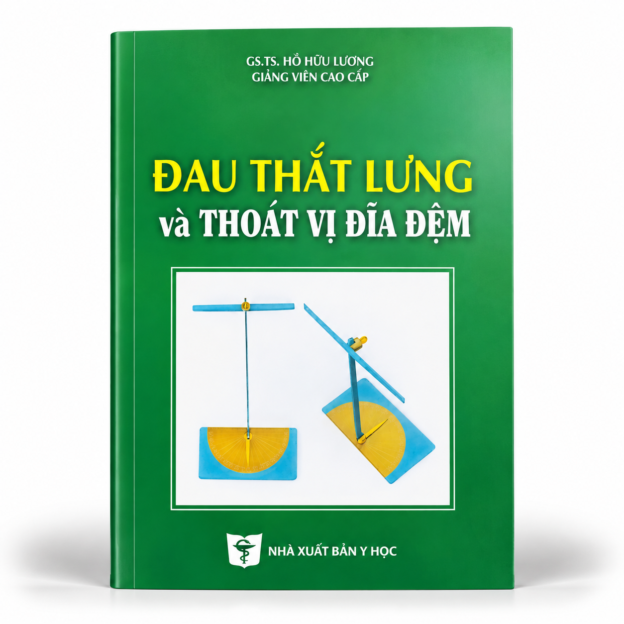 Đau Thắt Lưng Và Thoát Vị Đĩa Đệm - GS. TS. Hồ Hữu Lương