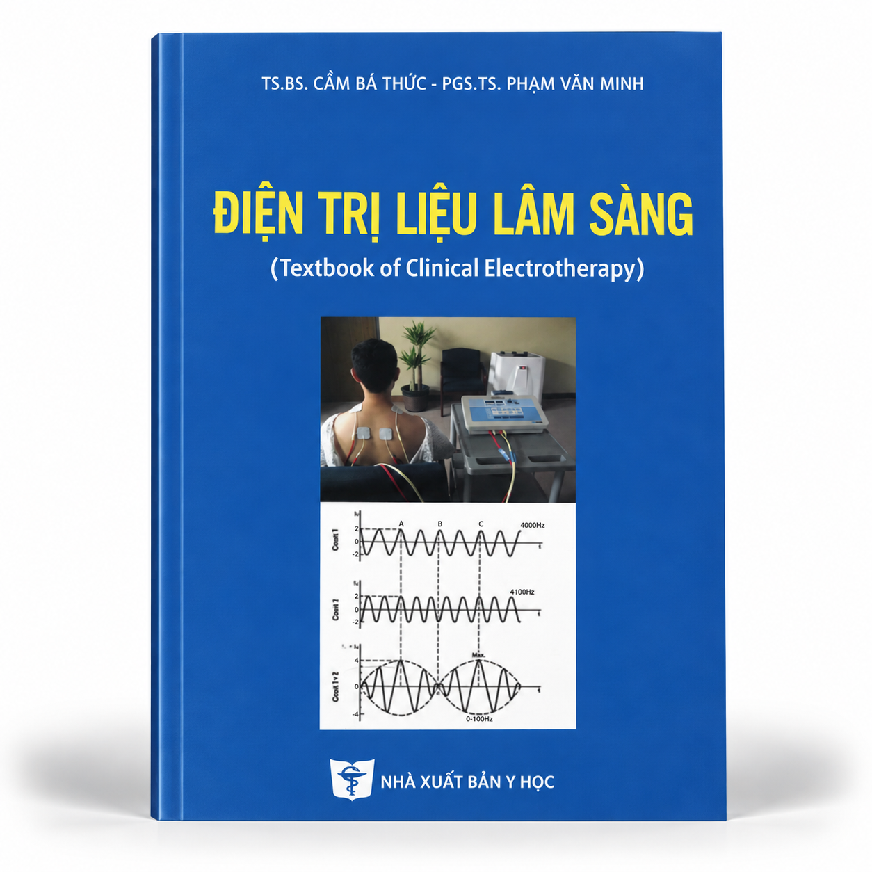 Điện Trị Liệu Lâm Sàng - TS. BS. Cầm bá Thức & PGS. TS Phạm Văn Minh