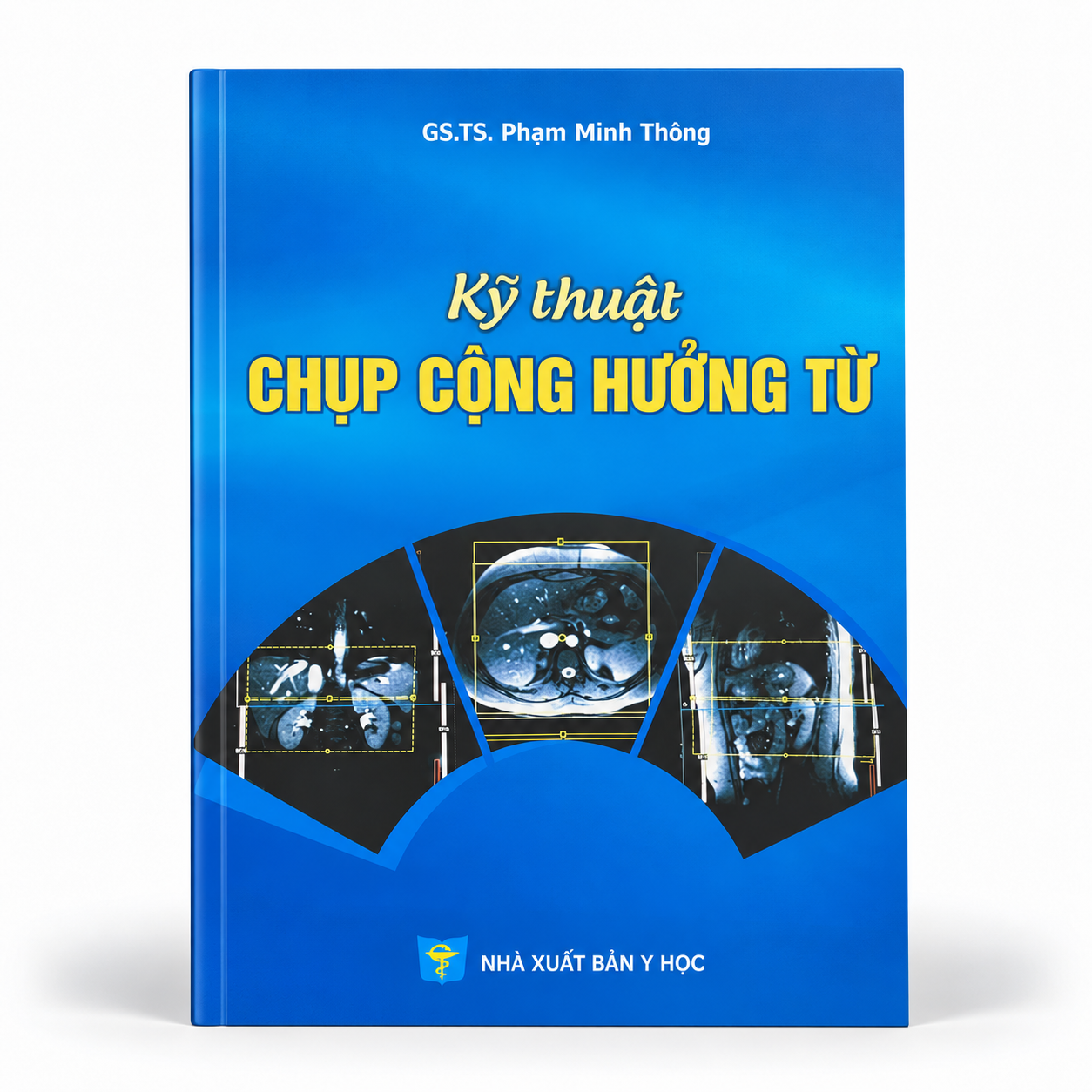 Kỹ Thuật Chụp Cộng Hưởng Từ - GS. TS. Phạm Minh Thông