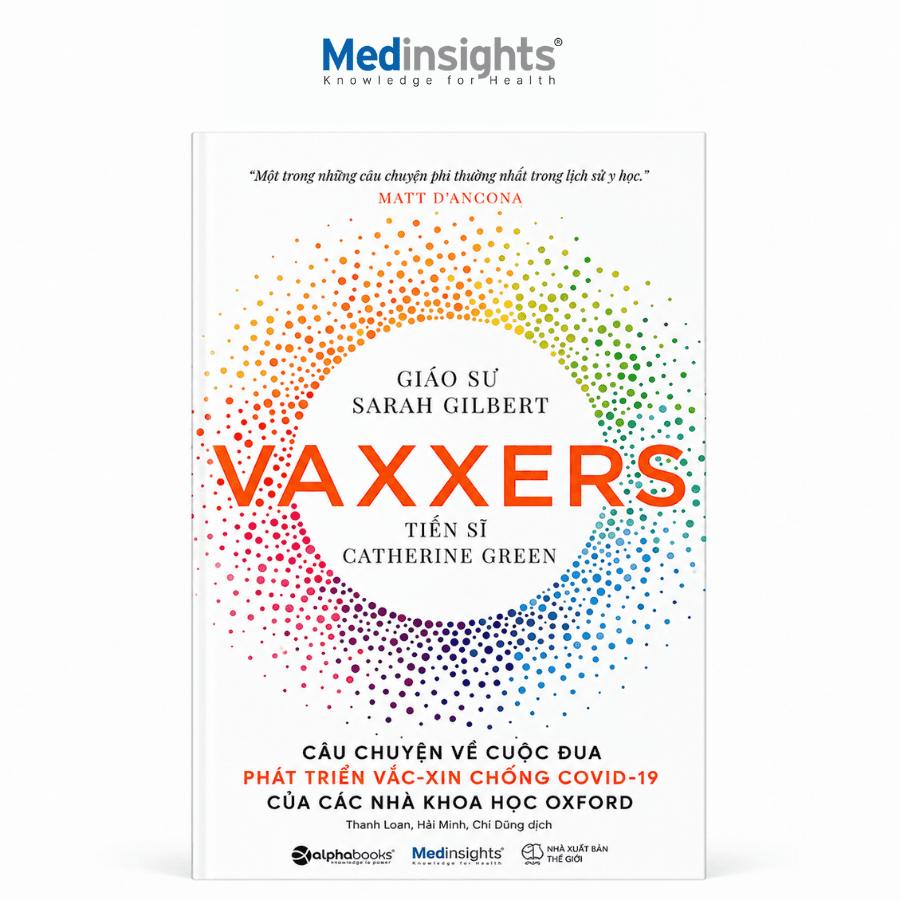 Vaxxers: Câu chuyện về cuộc đua phát triển vắc-xin chống Covid-19 của các nhà khoa học Oxford - GS. Sarah Gilbert & TS. Catherine Green