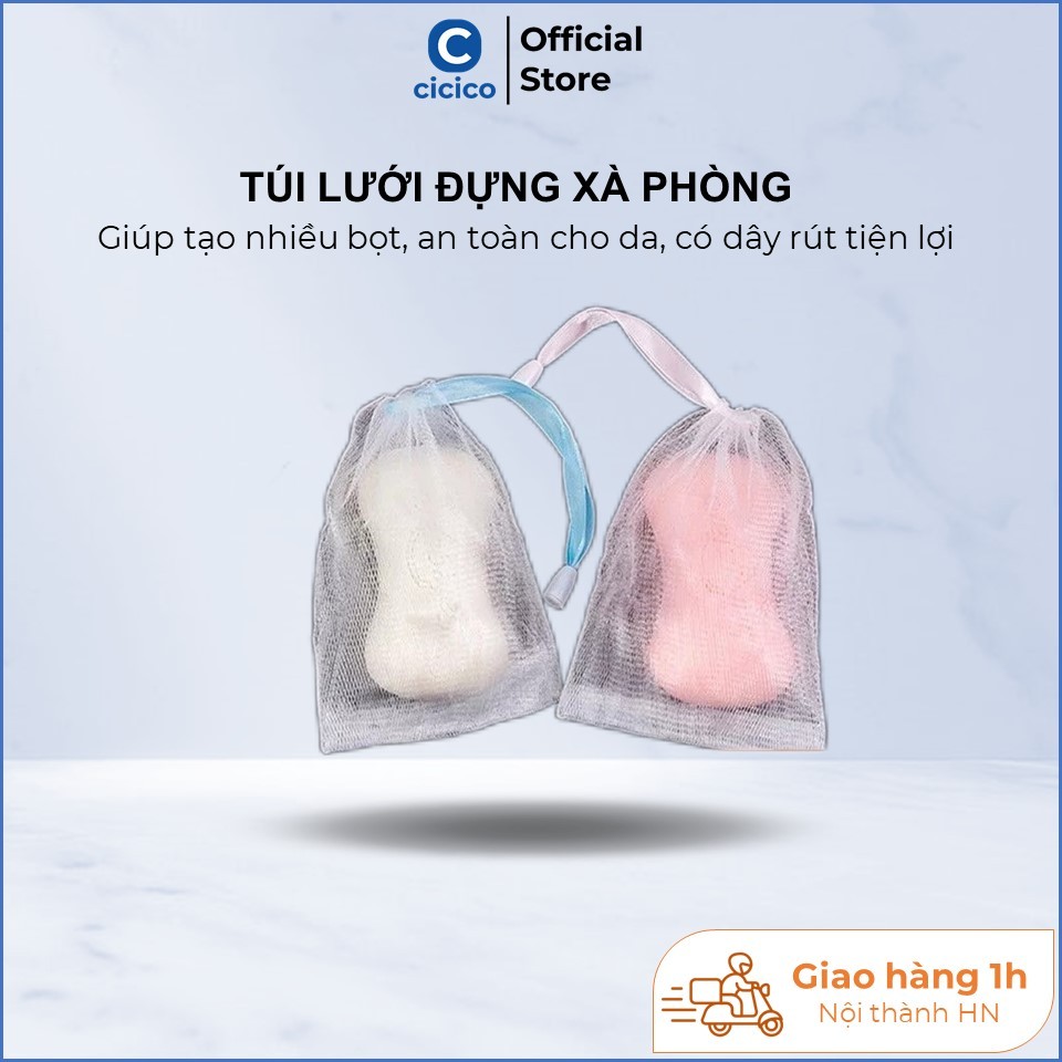 Túi lưới đựng xà phòng Cicico A165 túi lưới tạo bọt xà phòng kháng khuẩn có dây rút tiện dụng chống tuột tay