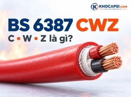 BS 6387 CWZ Là Gì? Giải Nghĩa C, W, Z Và Cách Chọn Cáp