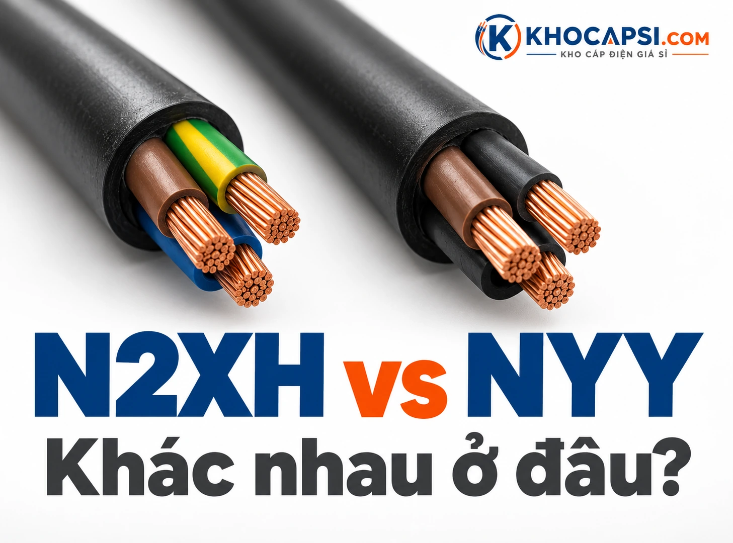 N2XH vs NYY Khác Nhau Thế Nào? Nên Chọn Loại Nào?