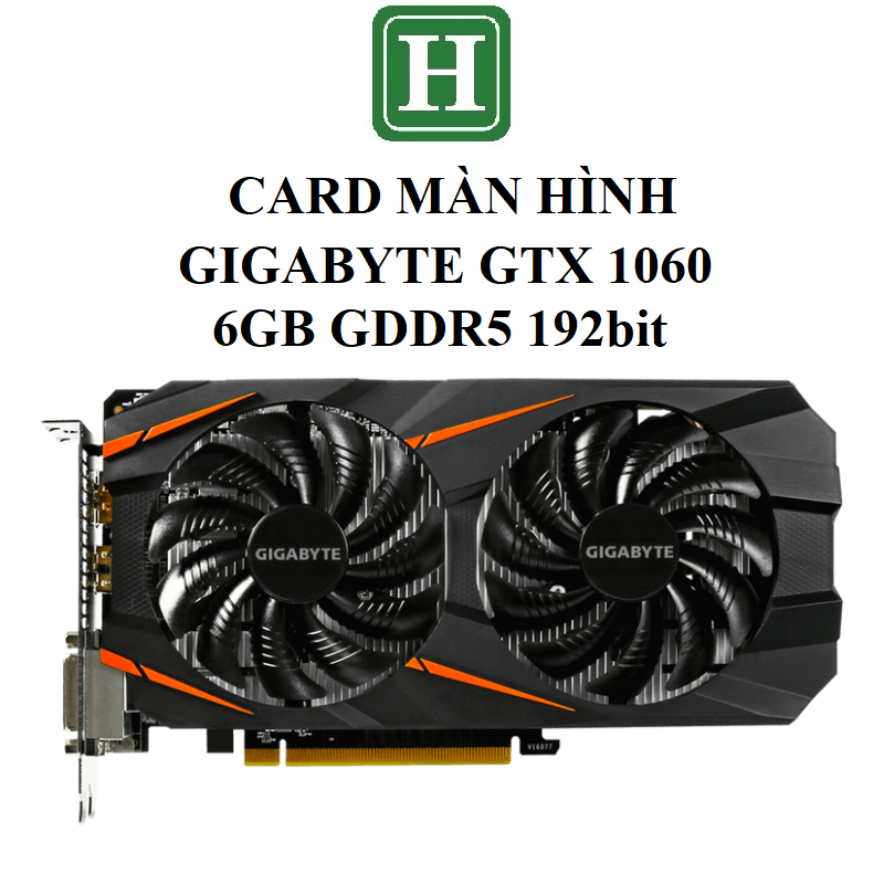 Card màn hình GIGABYTE GTX 1060 - 6GB DDR5 192bit, hàng zin tháo máy BH 6 tháng