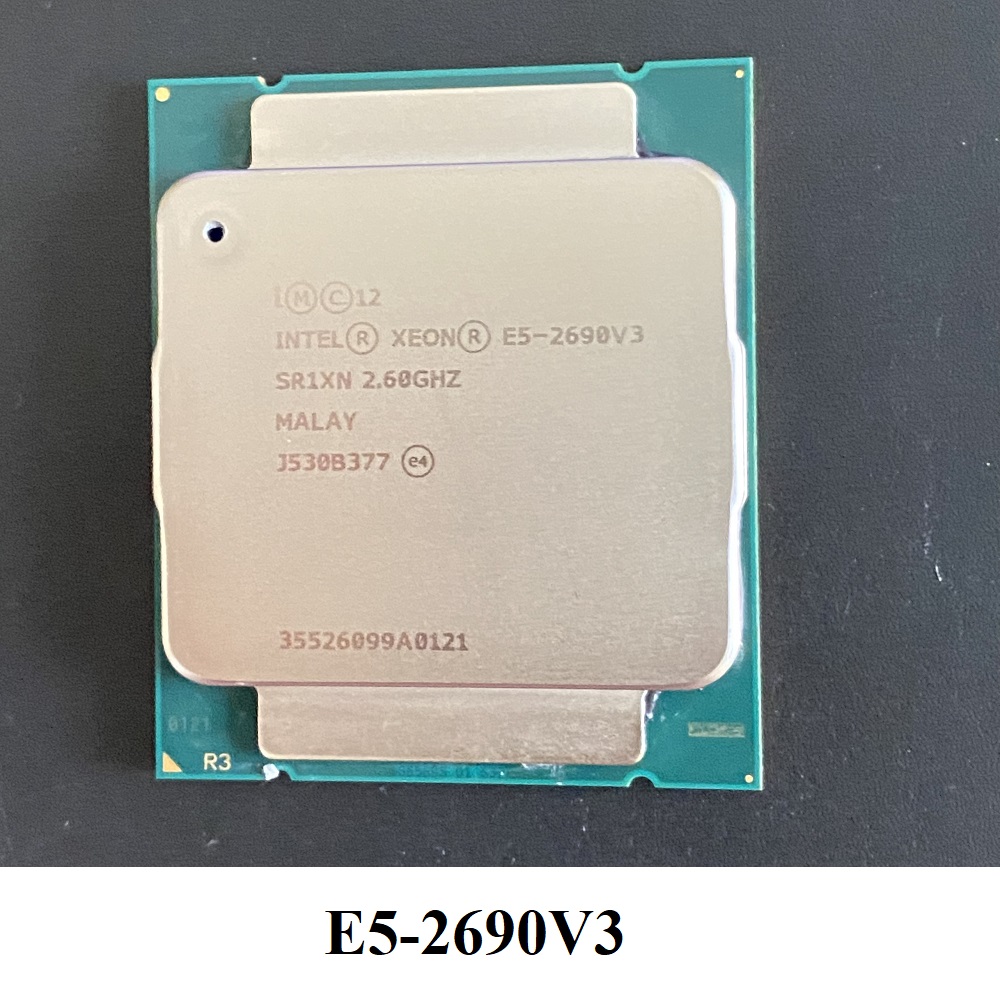 CPU Xeon E5-2683V3 E5-2690V3 E5-2697V3 E5-2699V3 E5-2650V4 E5-2690V4 socket 2011-3, hàng chính hãng BH 6 tháng