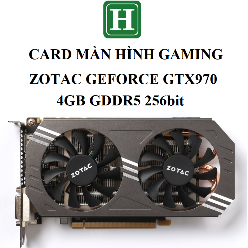Card màn hình ZOTAC GEFORCE 4GB DDR5 256bit, hàng zin tháo máy BH 6 tháng