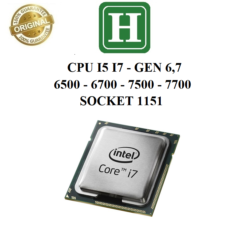 CPU I5 I7 6700, 7700 - CHIP I5 I7 THẾ HỆ 6,7 SOCKET 1151 bảo hành 3 tháng