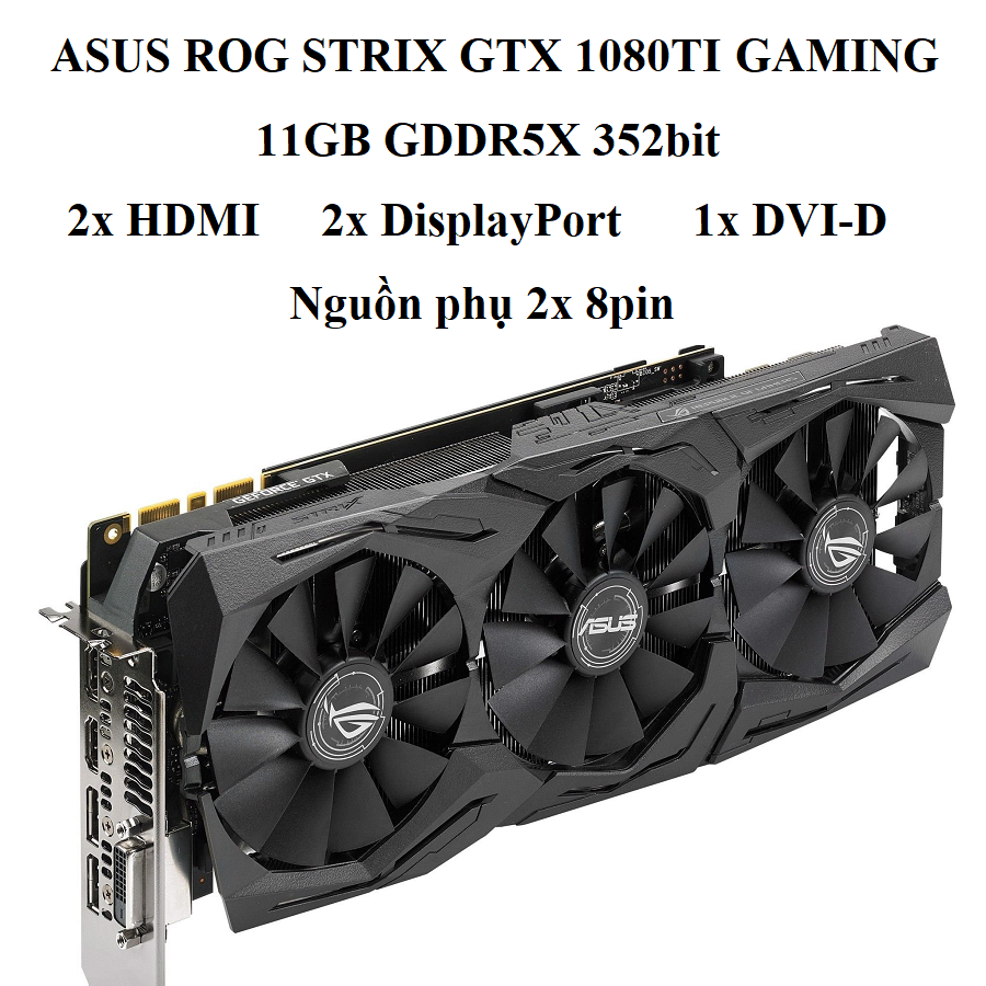ASUS ROG STRIX GTX 1080ti - 11GB