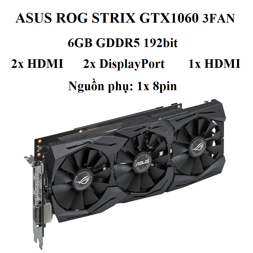 card ASUS ROG STRIX GTX 1060 - 3 fan 6GD5