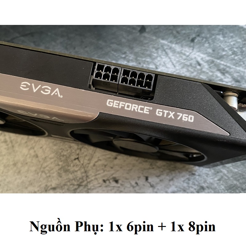 Card màn hình EVGA GeForce GTX760  ACX Cooler, 2GB GDDR5 256bit - hàng tháo máy BH 6 tháng