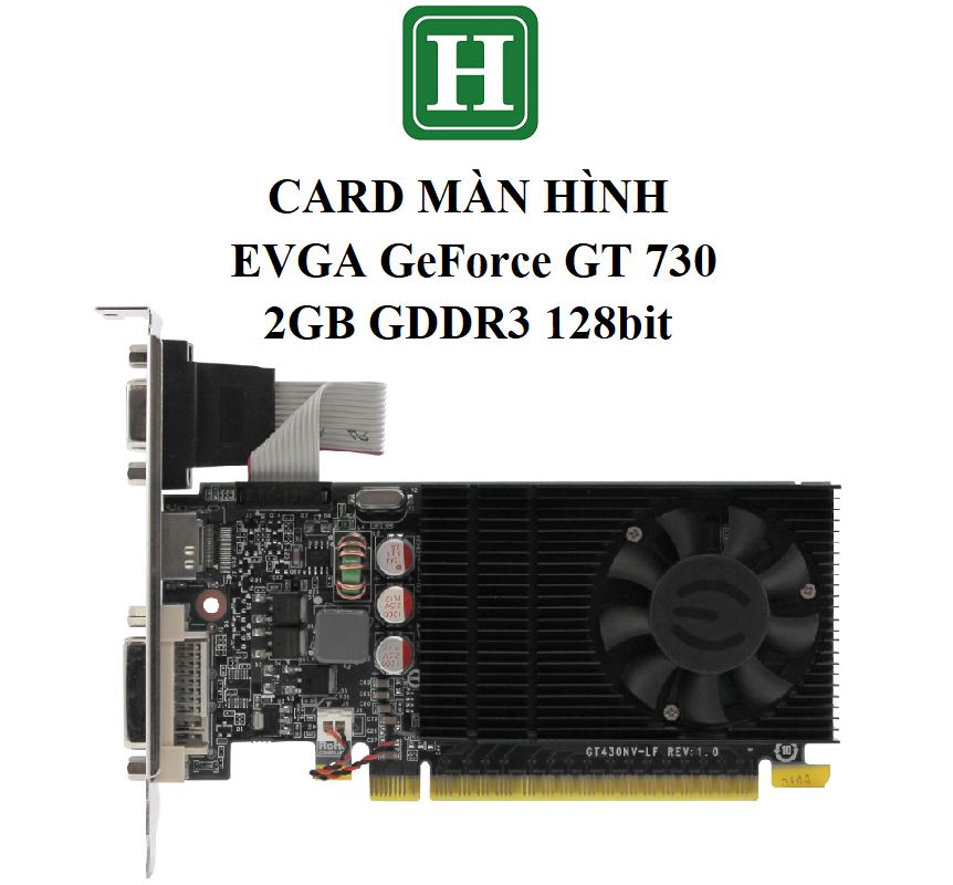 Card màn hình EVGA GeForce GT 730 2GB GDDR3 128bit, hàng zin tháo máy BH 6 tháng