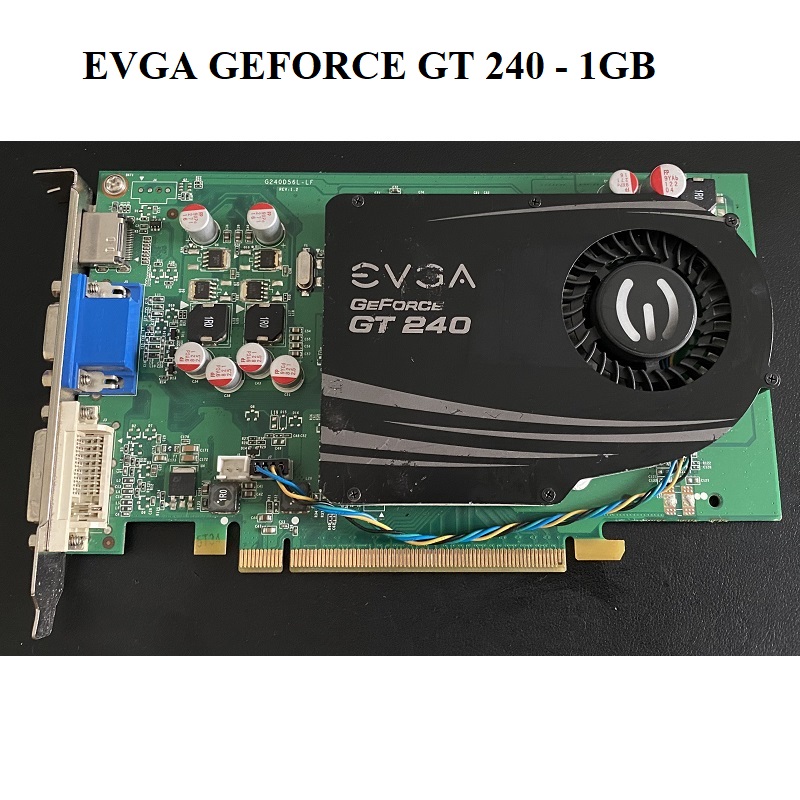 Card màn hình EVGA GTX 550ti, GeForce GT 240, GT 610, GeForce 210,  GeForce 8400GS - BH 6 tháng