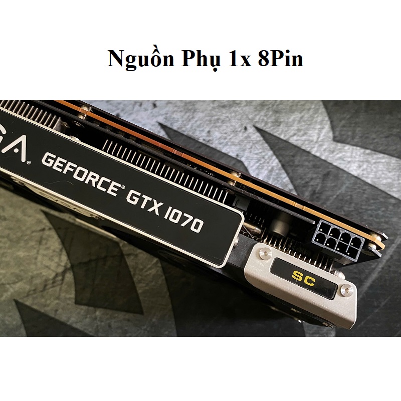 CARD MÀN HÌNH GAMING EVGA GeForce GTX 1070 SC GAMING, 8GB GDDR5 256bit, hàng zin tháo máy BH 6 tháng