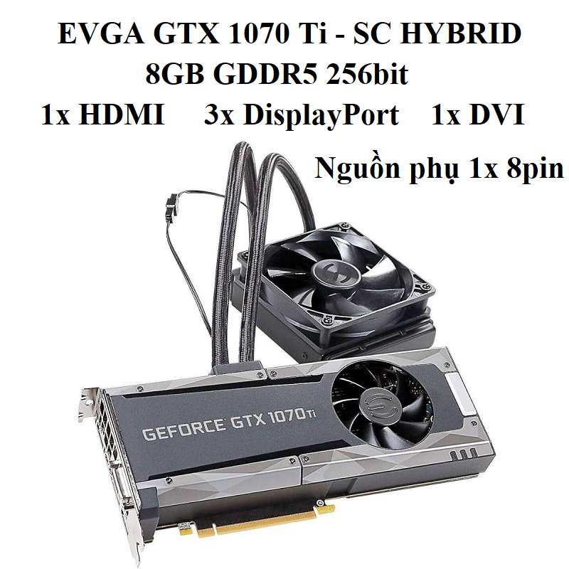 CARD EVGA GTX 1070TI SC HYBRID 1fan 8G