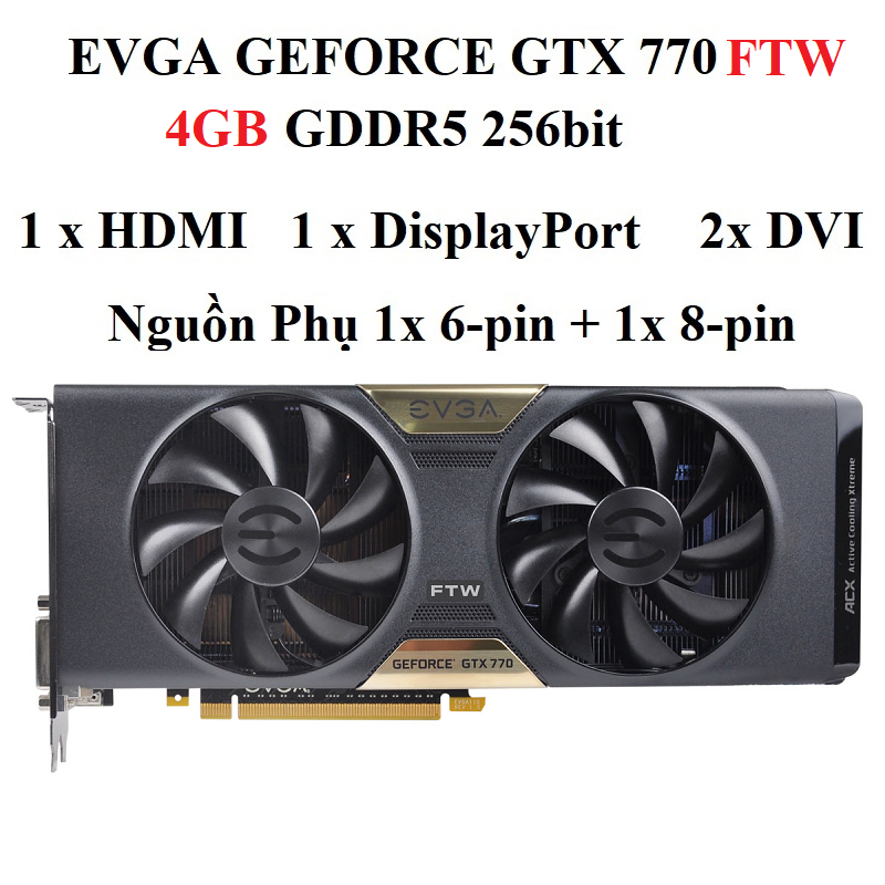 CARD EVGA GTX 770  FTW (2 fan) 4GB