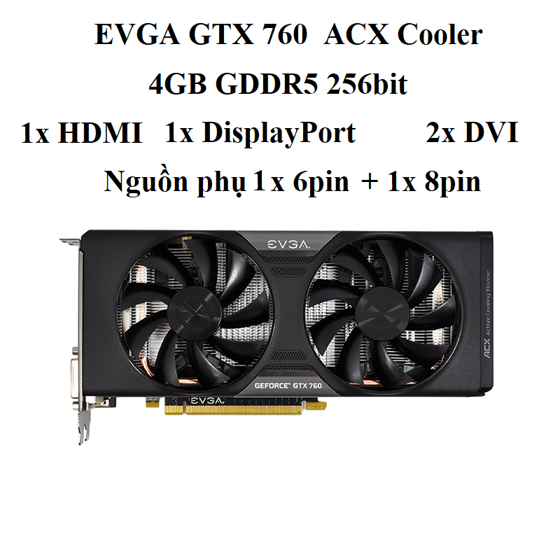 card EVGA GTX 760  ACX Cooler (2 fan) 4GB