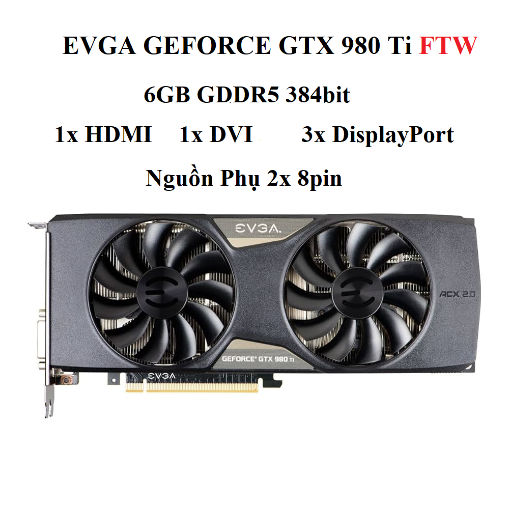 CARD EVGA GTX 980TI FTW 6GB D5