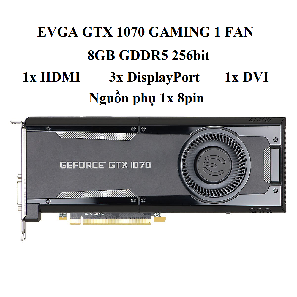 card evga gtx 1070 1 fan 8gb