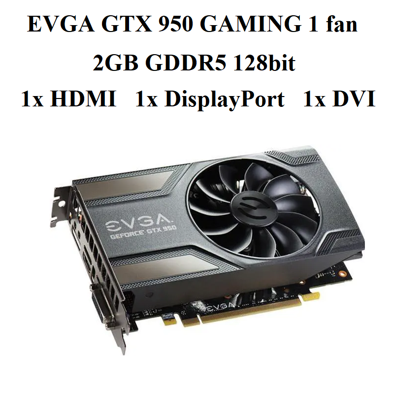 card mànhình EVGA GTX950 - 2gb d5
