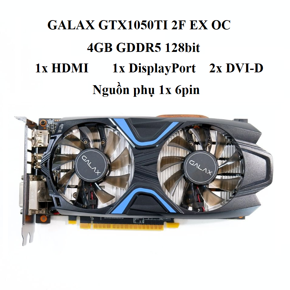 CARD MÀN HÌNH GALAX GTX 1050TI 4GB
