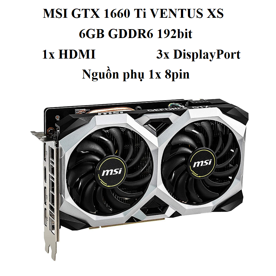 card MSI GTX 1660TI VENTUS XS    6gb ddr6
