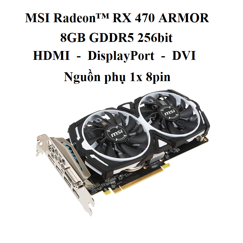 CARD MSI RADEON RX 470 ARMOR - 8GB D5