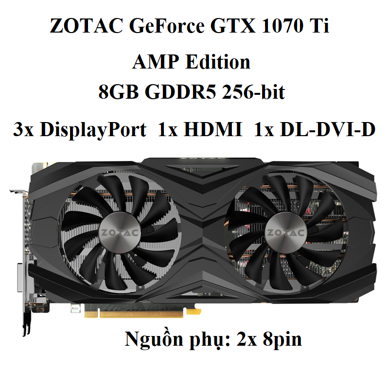 ZOTAC GTX 1070Ti 8gb dr5 2 fan