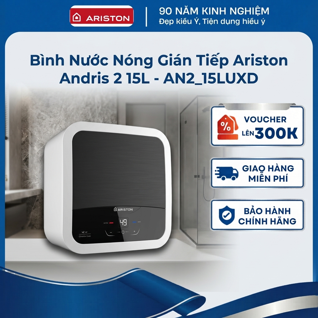 Bình nước nóng gián tiếp Ariston Andris 2 15L - Ag+, Màn hình LED - AN2-15LUXD - Hàng chính hãng