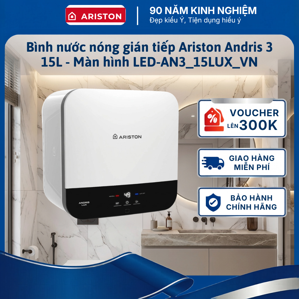 Bình nước nóng gián tiếp Ariston Andris 3 15L Màn hình LED AN3_15LUX_VN chính hãng