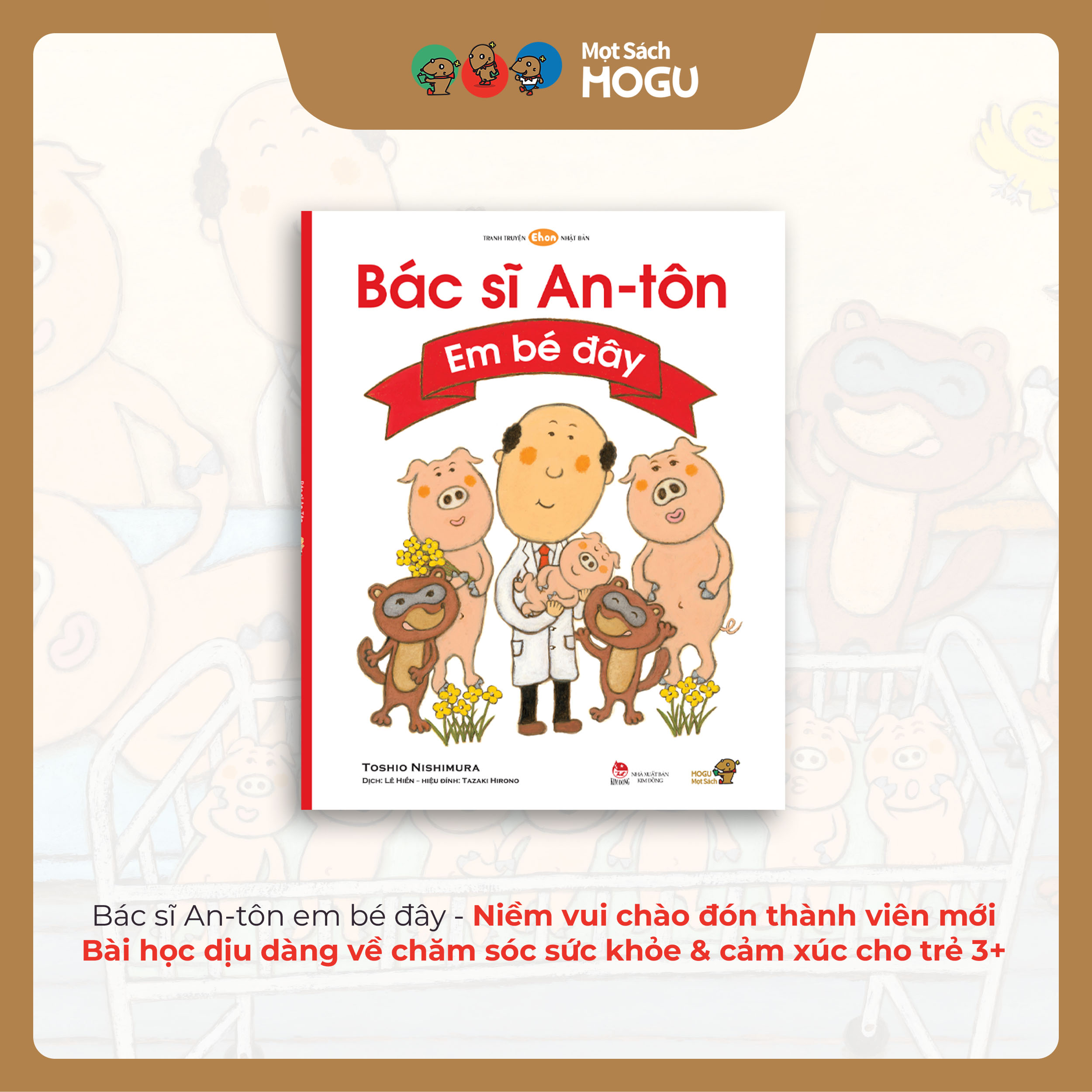 Ehon Bác sĩ An-tôn em bé đây giúp bé 3+ học yêu thương và đón em mới