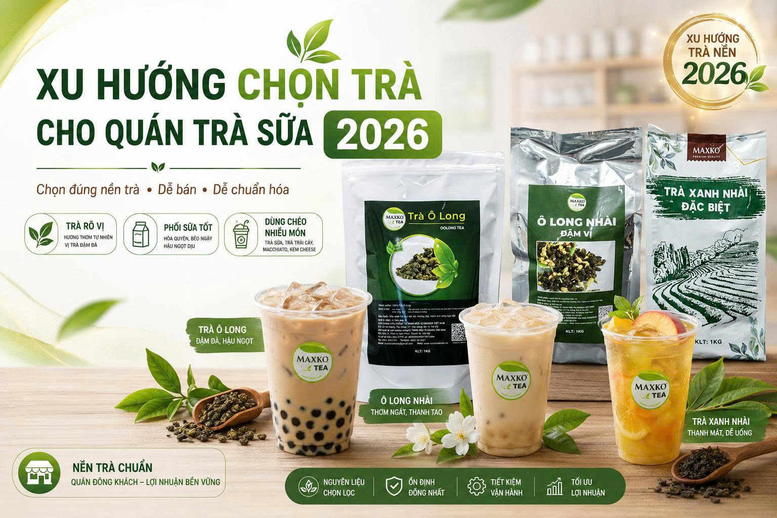 Xu hướng chọn trà cho quán trà sữa 2026: Chọn đúng nền trà để dễ bán, dễ chuẩn hóa và dễ scale