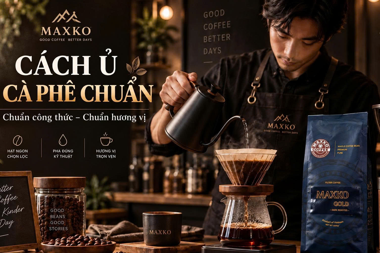 Cách ủ cà phê chuẩn