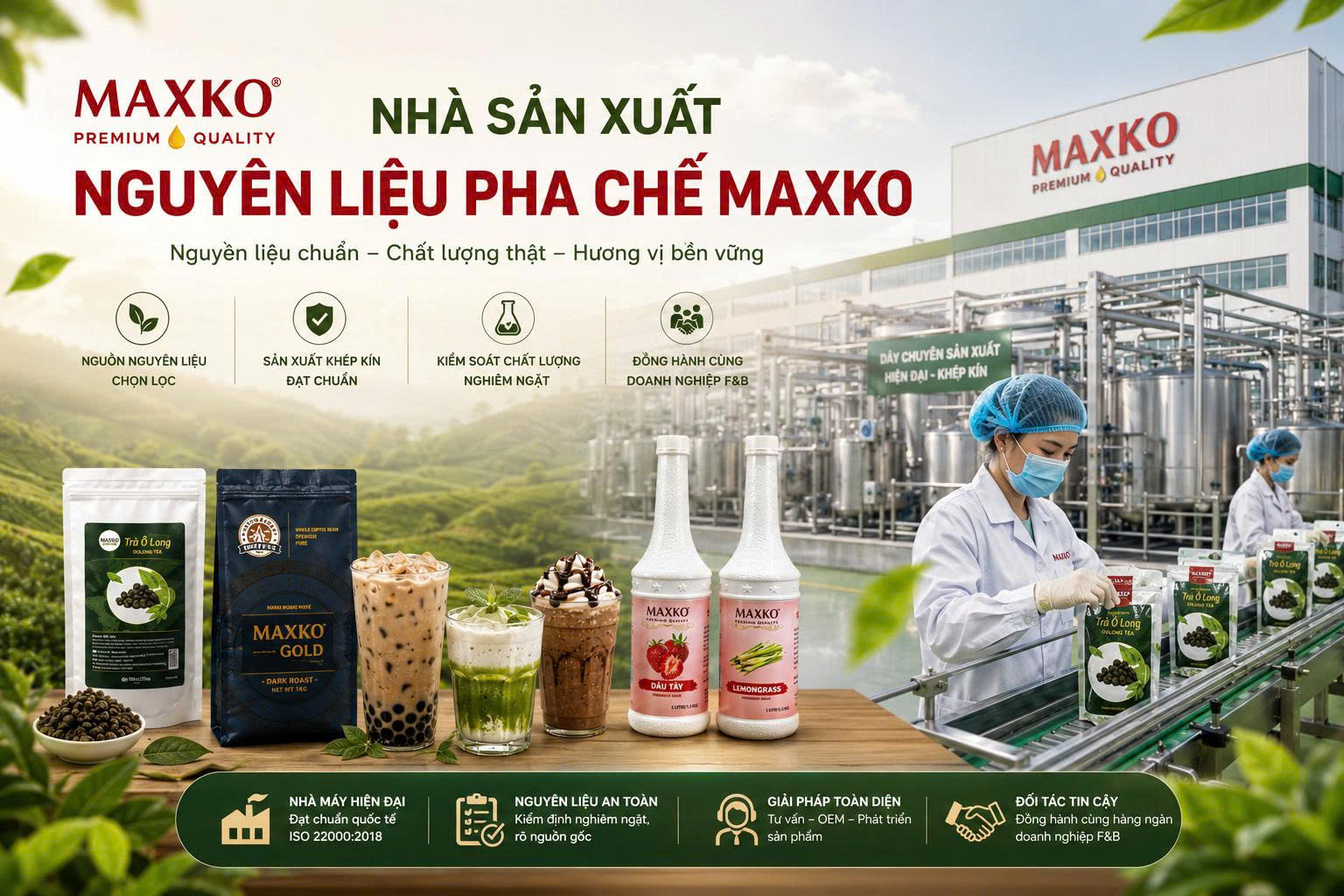Maxko Global – Nhà sản xuất nguyên liệu pha chế Chuẩn ISO 22000:2018 Cho Ngành F&B
