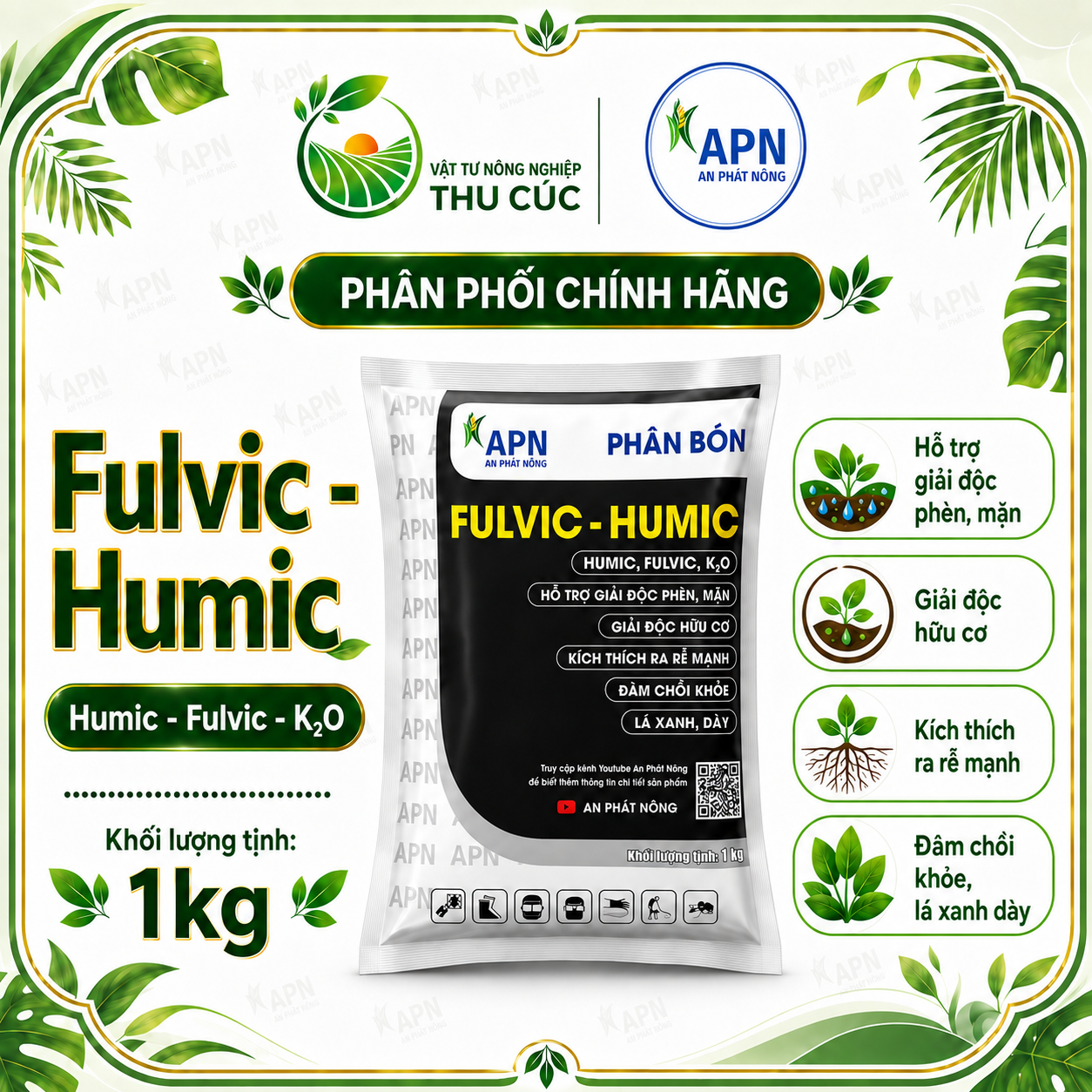 FULVIC – HUMIC APN 1KG – KÍCH RỄ, GIẢI ĐỘC ĐẤT, PHỤC HỒI CÂY