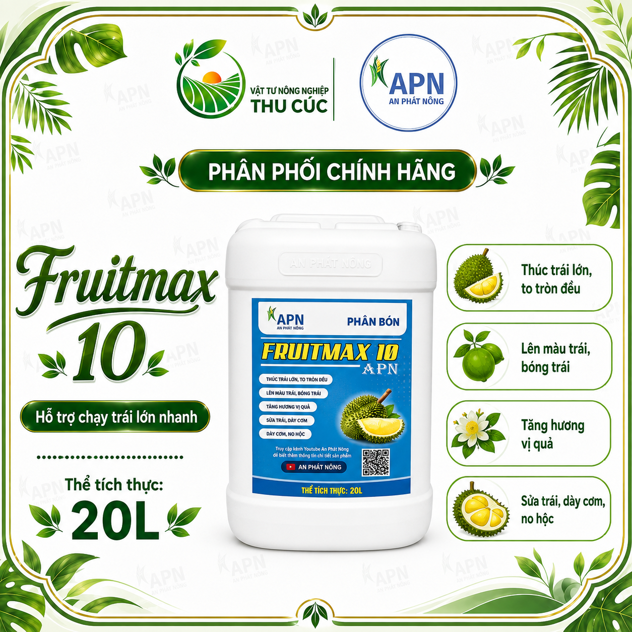 FRUITMAX 10 APN 20L – DƯỠNG TRÁI, LỚN NHANH, BÓNG TRÁI, TĂNG CHẤT LƯỢNG