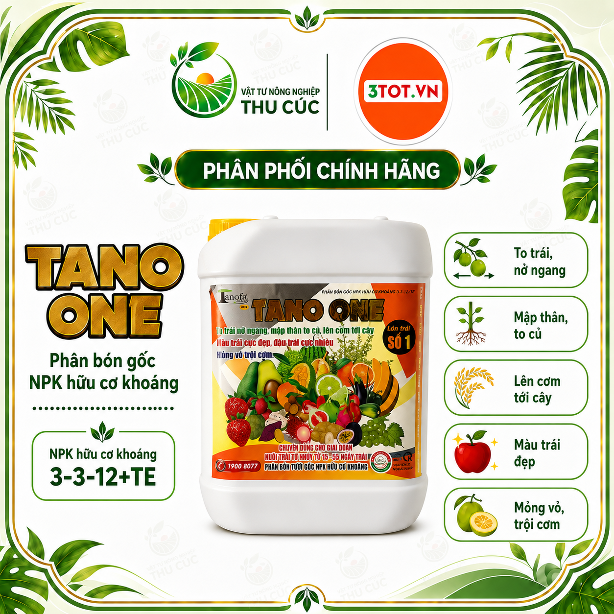 TANO ONE 3-3-12+TE 3 Tốt – Phân Bón Gốc Nuôi Trái, Lên Cơm, Chắc Nhân