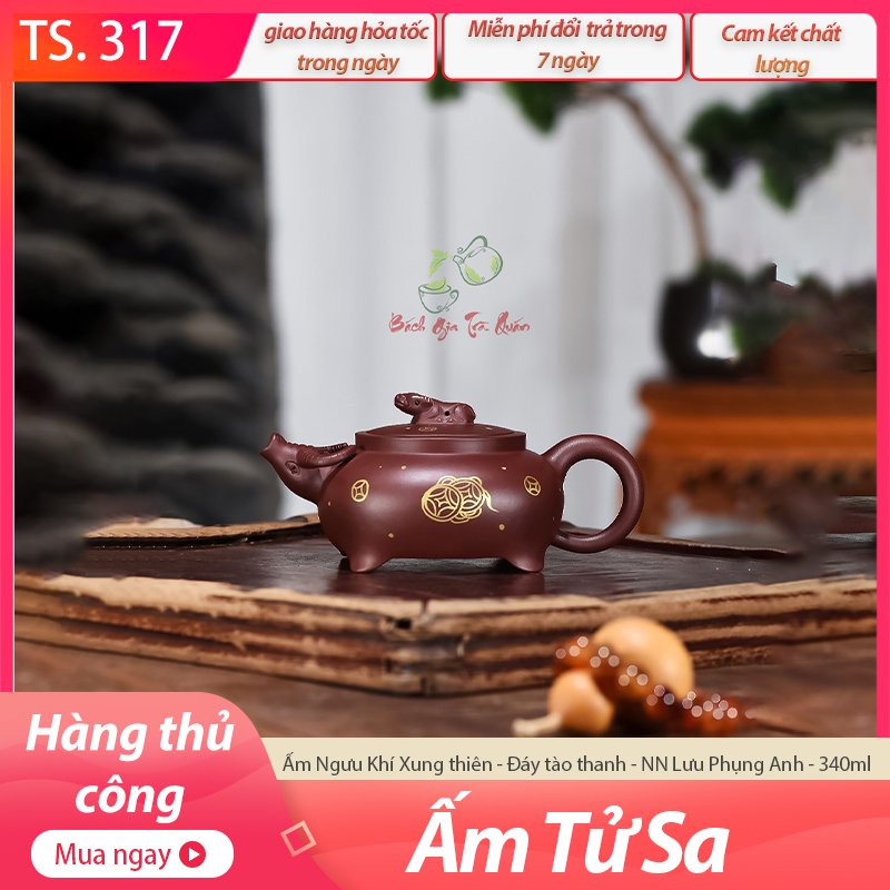 Ấm Ngưu Khí Xung thiên - Đáy tào thanh - NN Lưu Phụng Anh - 340ml