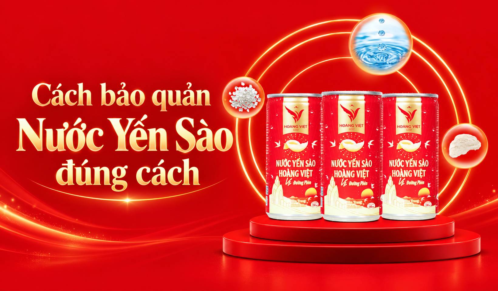 Bí Quyết Sử Dụng Và Bảo Quản Nước Yến Sào (Dạng Lon) Đúng Cách