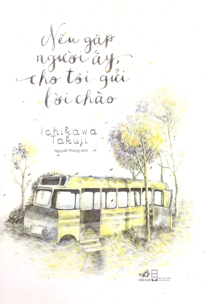 Nếu Gặp Người Ấy Cho Tôi Gửi Lời Chào (Tái Bản 2018)