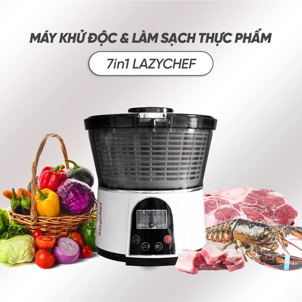 MÁY KHỬ ĐỘC VÀ LÀM SẠCH THỰC PHẨM ĐA NĂNG 7 IN 1 LAZYCHEF