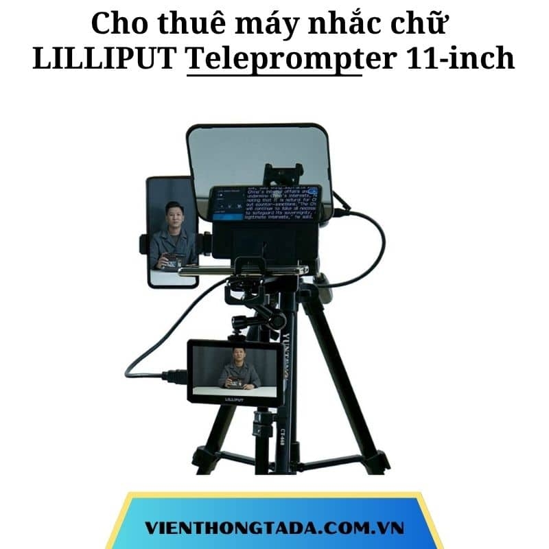 Cho thuê máy nhắc chữ LILLIPUT Teleprompter 11-inch tại Hà Nội, Hải Phòng, Đà Nẵng, TP Hồ Chí Minh