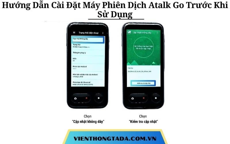 Hướng Dẫn Cài Đặt Máy Phiên Dịch Atalk Go Trước Khi Sử Dụng Nhanh Chóng, Tức Thì 