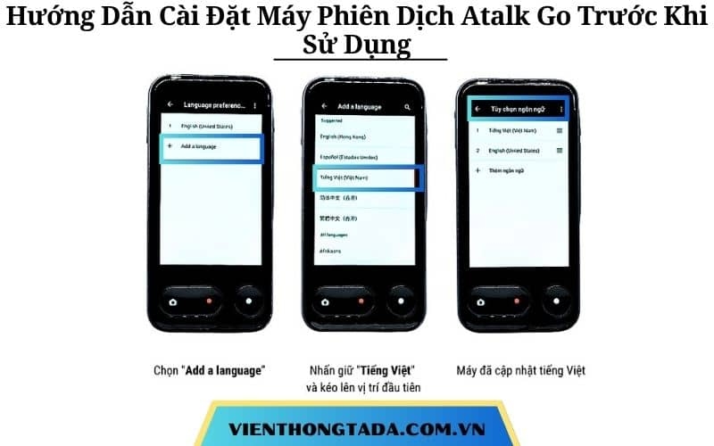 Hướng Dẫn Cài Đặt Máy Phiên Dịch Atalk Go Trước Khi Sử Dụng Nhanh Chóng, Tức Thì 