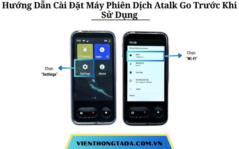 Hướng Dẫn Cài Đặt Máy Phiên Dịch Atalk Go Trước Khi Sử Dụng Nhanh Chóng, Tức Thì 