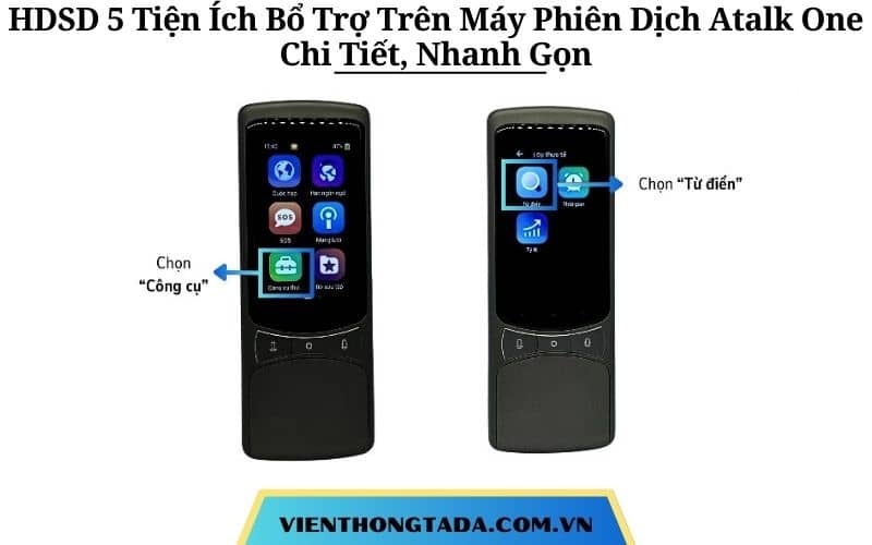 Hướng Dẫn Sử Dụng 5 Tiện Ích Bổ Trợ Trên Máy Phiên Dịch Atalk One Chi Tiết, Nhanh Gọn